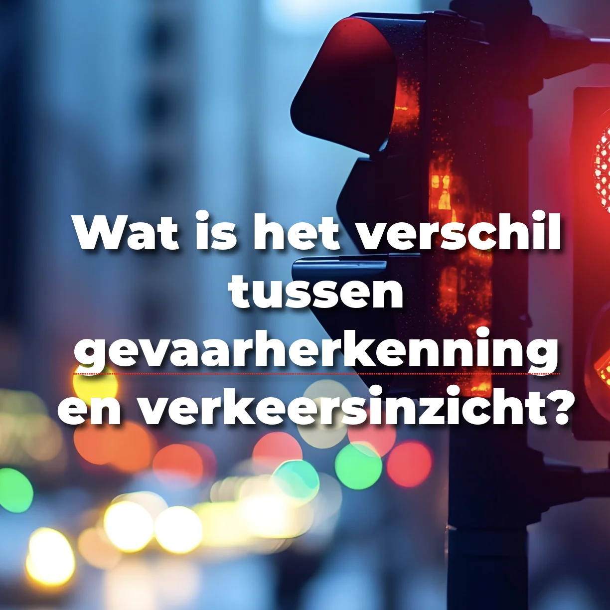 Wat is het verschil tussen gevaarherkenning en verkeersinzicht?