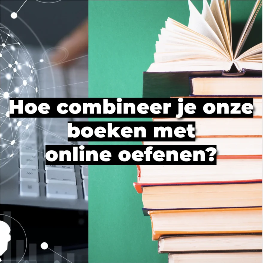 Hoe combineer je onze boeken met online oefenen? – Maximaal rendement uit je voorbereiding
