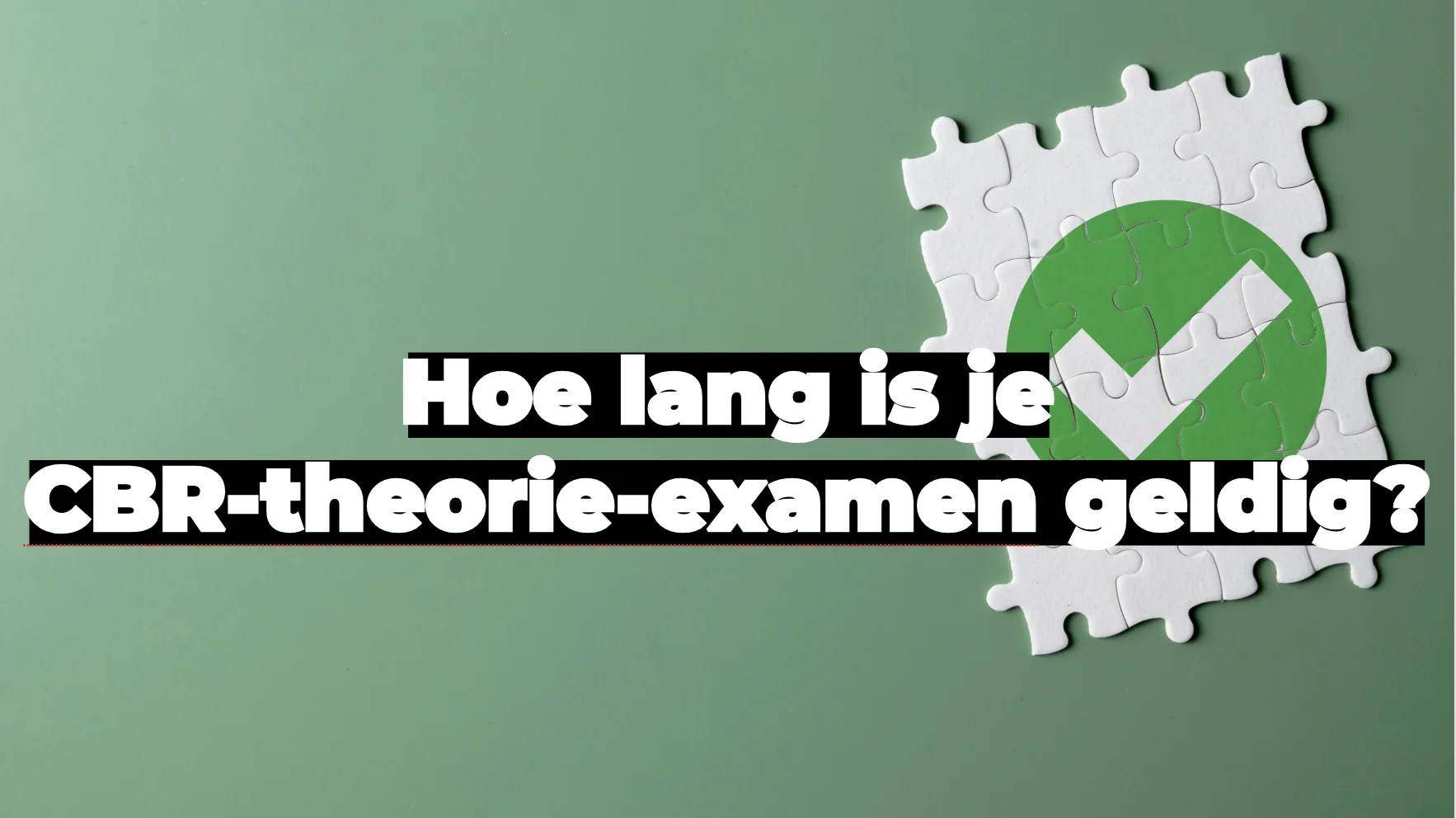 Hoe lang is je CBR-theorie-examen geldig?